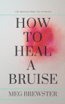 meghan brewster, how to heal a bruise, itp story, itp books, books about itp, itp blog